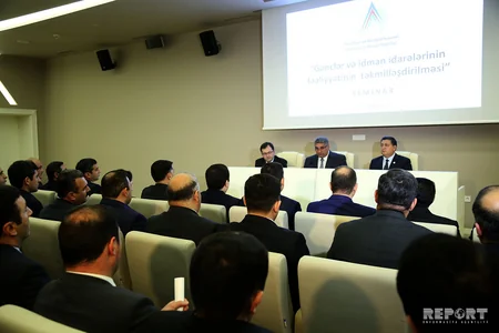 Gənclər və idman idarələrinin fəaliyyətinin təkmilləşdirilməsi mövzusunda seminar keçirilib