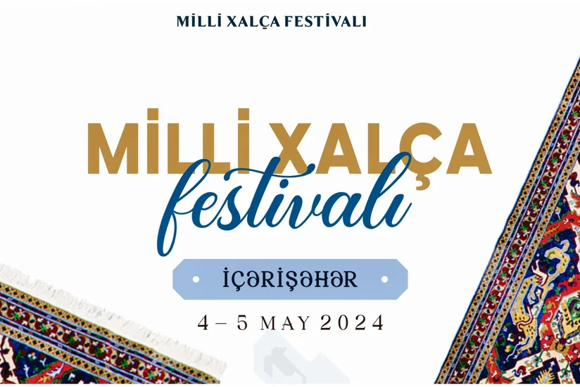 Azərbaycanda ilk dəfə Milli Xalça Festivalı keçiriləcək