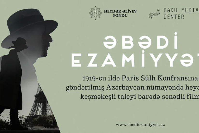 Heydər Əliyev Fondunun dəstəyi ilə çəkilən sənədli filmin təqdimatı keçiriləcək