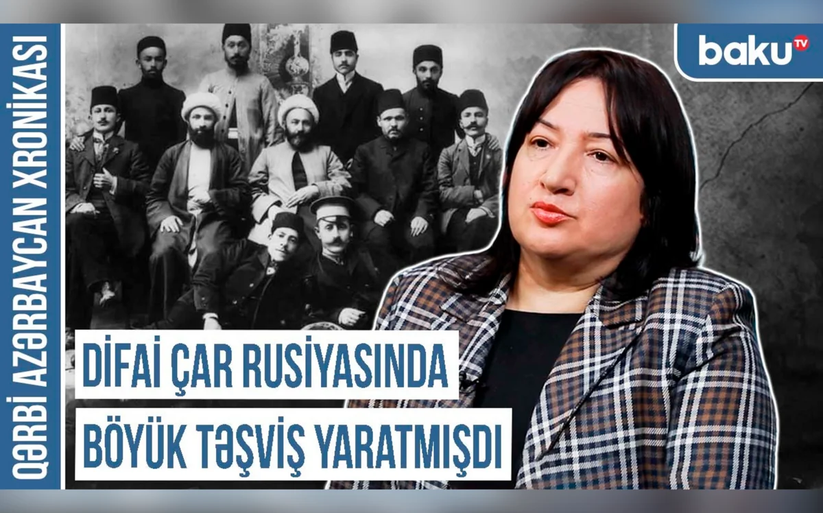 Qərbi Azərbaycan Xronikası: Difai Çar Rusiyasında böyük təşviş yaratmışdı