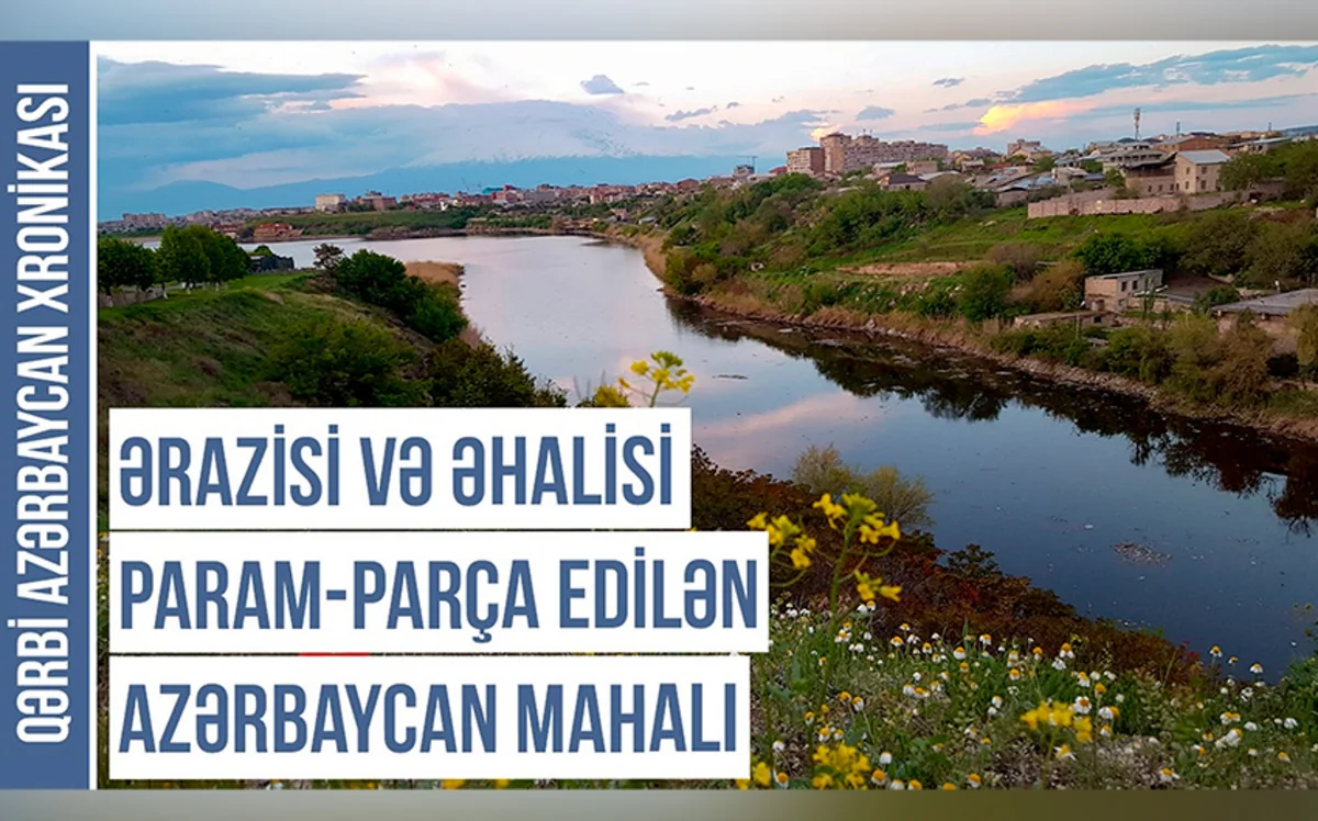 Qərbi Azərbaycan Xronikası: Ermənilərin kütləvi qırğınlar törətdiyi Zəngibasar mahalı