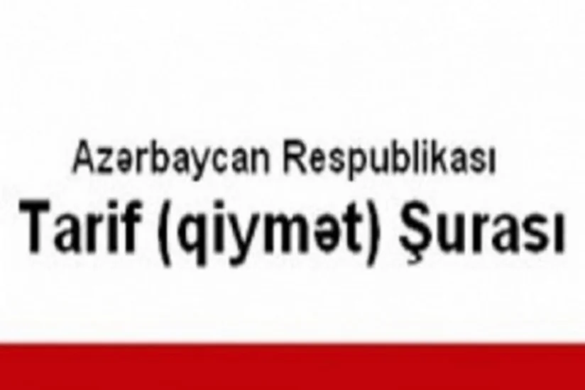 ​Tarif Şurasının səlahiyyəti azaldılıb