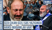 “Zəngəzura görə Paşinyanı devirmək istəyirlər – Çevriliş planının detalları” - Qərbi Azərbaycan Xronikası