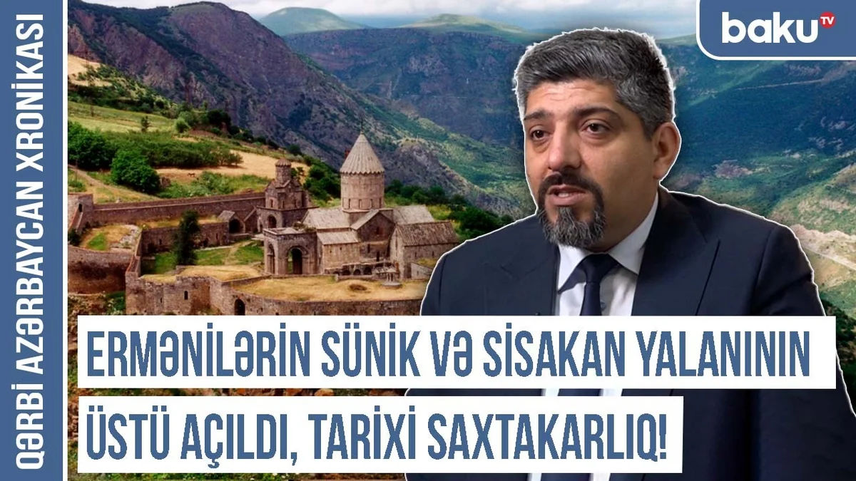 Qərbi Azərbaycan Xronikası: Ermənilərin Sünik və Sisakan yalanının üstü açıldı