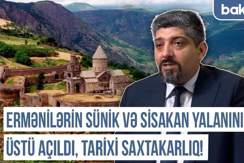 Qərbi Azərbaycan Xronikası: Ermənilərin Sünik və Sisakan yalanının üstü açıldı