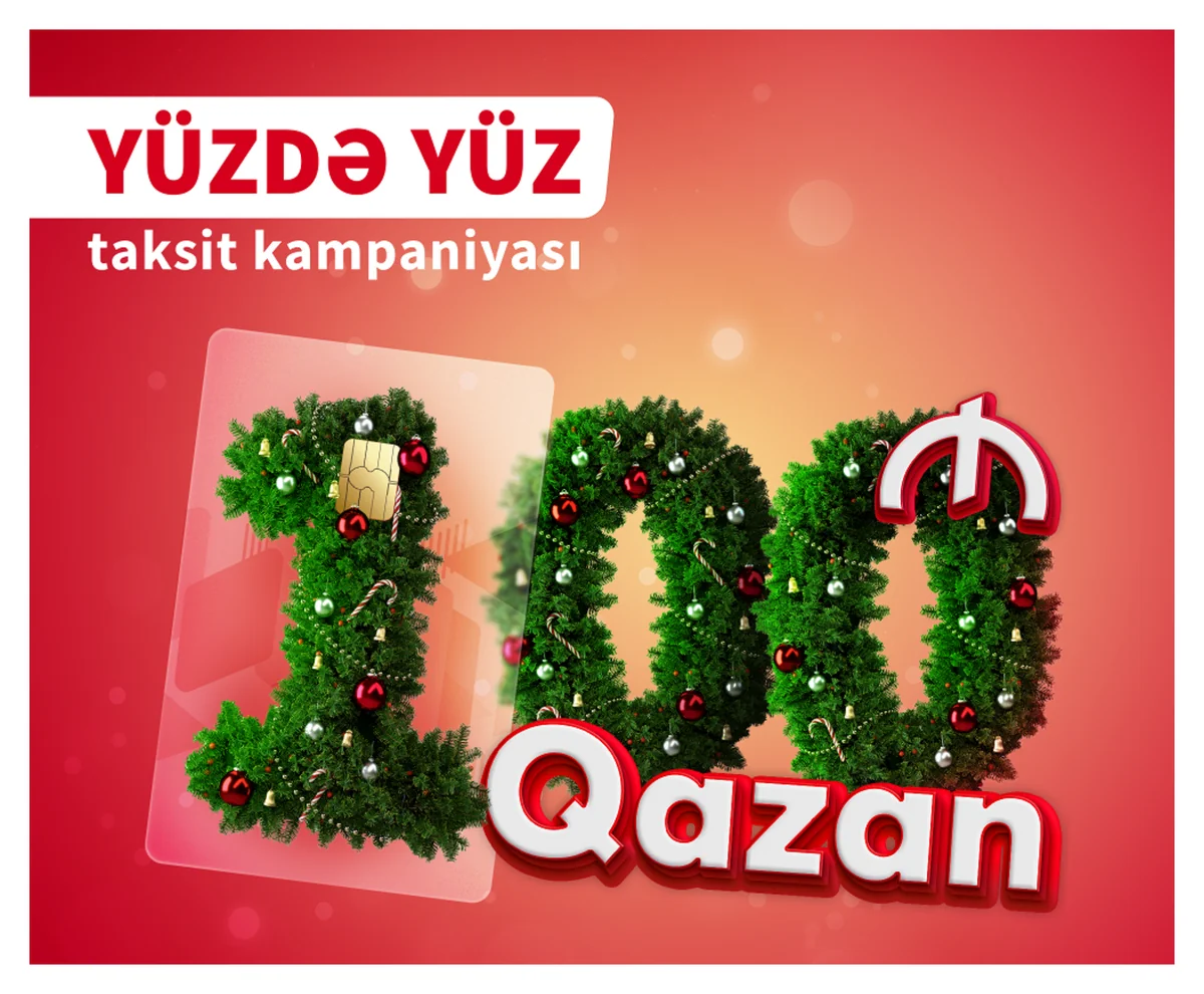 “BirKart”la taksit əməliyyatları edin, 100 AZN qazanın!