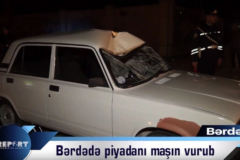 Bərdədə piyadanı maşın vurub - VİDEO - YENİLƏNİB