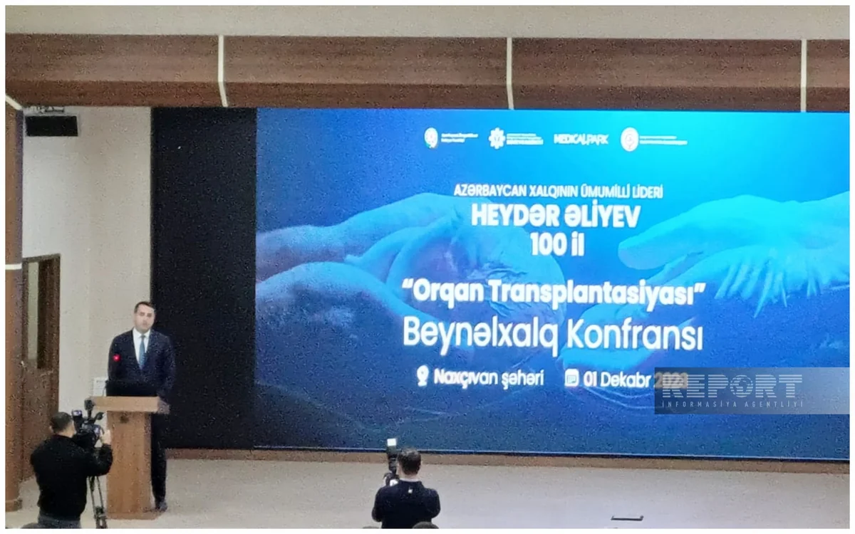 Nazir müavini: Naxçıvanda yaxın aylarda orqan transplantasiyasına nail olacağıq