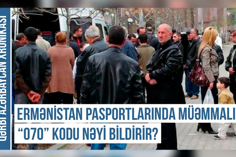 Qərbi Azərbaycan Xronikası: Ermənistanın iddiaları alt-üst oldu