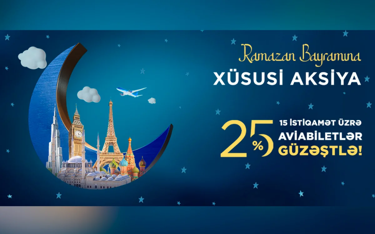 AZAL mayın sonunadək aviabiletlərə 25 %-lik güzəşt aksiyasına başlayıb