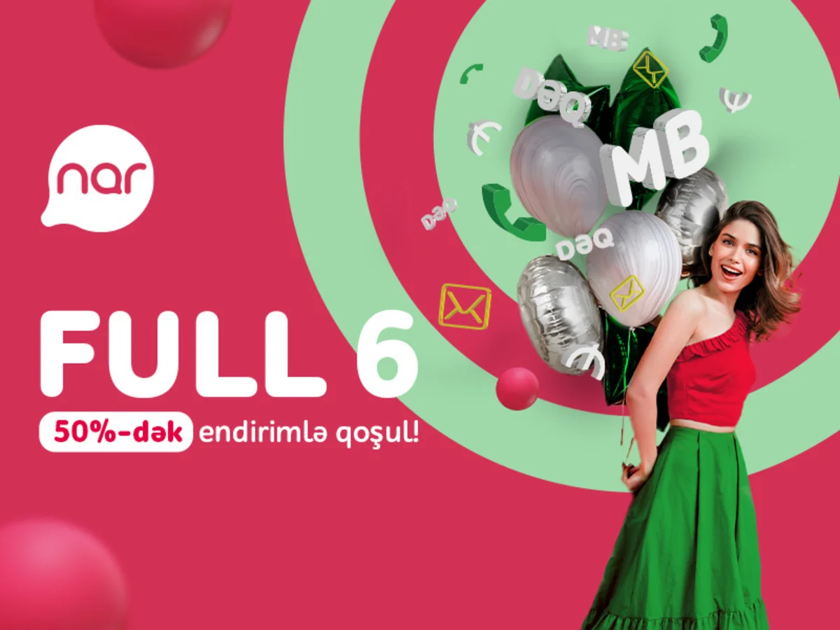 “Nar”dan yeni abunəçilər üçün xüsusi endirim: FULL 6 yarı qiymətə!