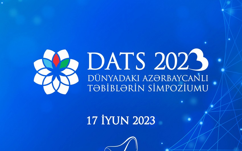 Bakıda ilk dəfə Dünyadakı Azərbaycanlı Təbiblərin Simpoziumu keçiriləcək