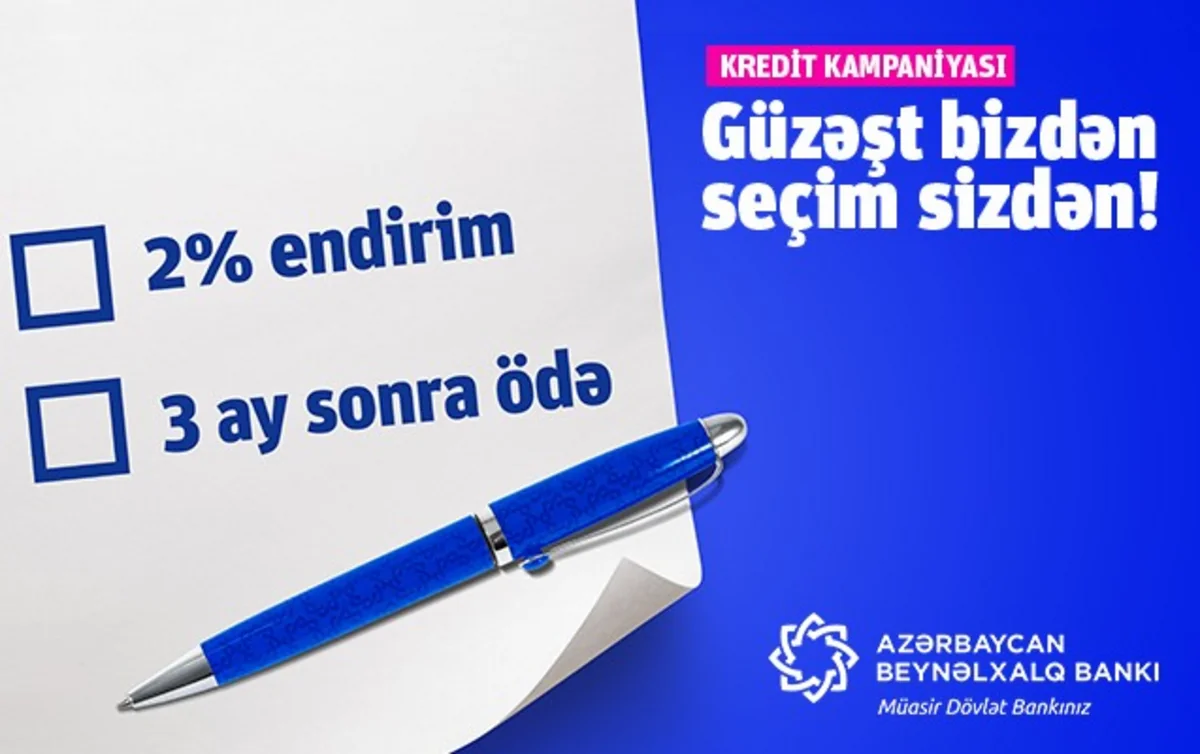 Azərbaycan Beynəlxalq Bankı Payız krediti kampaniyası keçirir