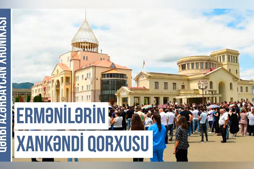Qərbi Azərbaycan Xronikası - Rəsmi Bakının ermənilərə etibarlı təhlükəsizlik təminatı
