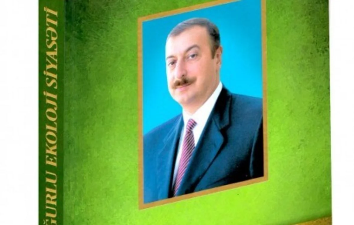 ​“İlham Əliyevin uğurlu ekoloji siyasəti” kitabı çap olunub