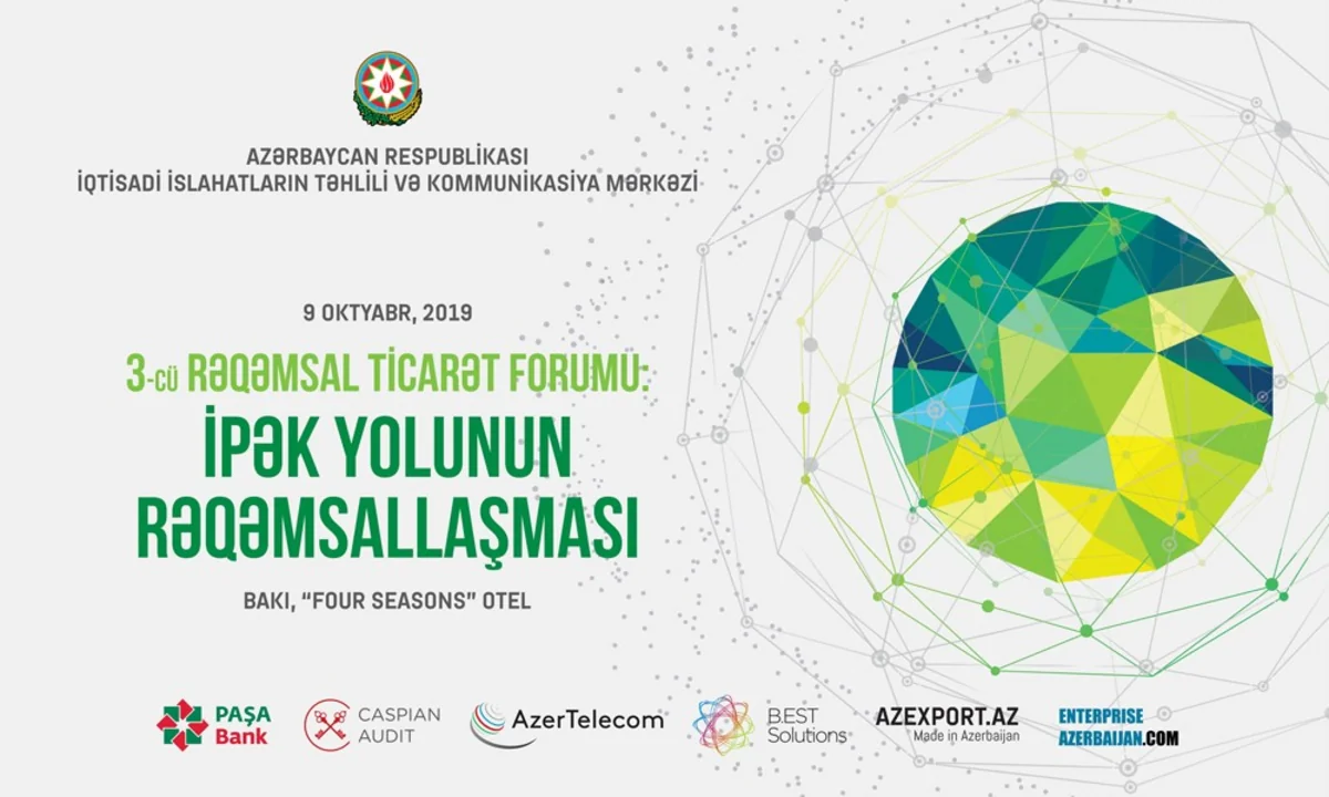 Azərbaycanda III Rəqəmsal Ticarət Qovşağı beynəlxalq forumu keçiriləcək