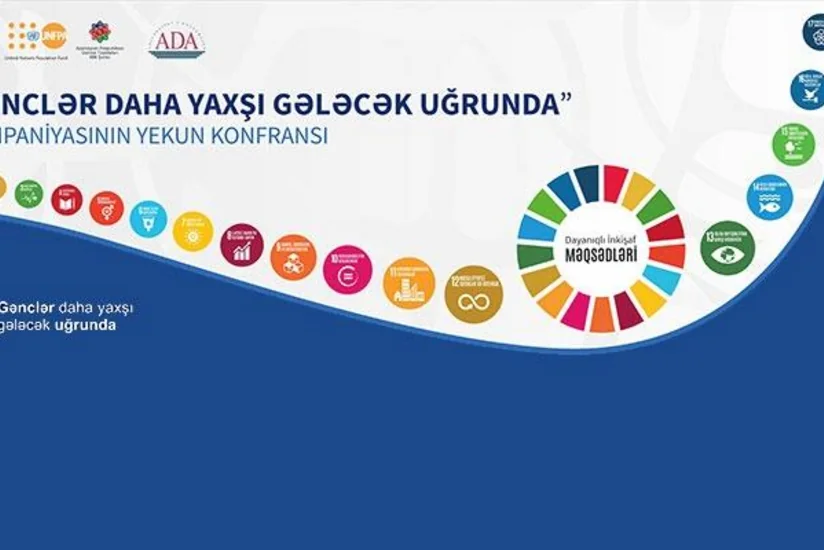 Bakıda Gənclər daha yaxşı gələcək uğrunda kampaniyasının yekun konfransı keçirilib