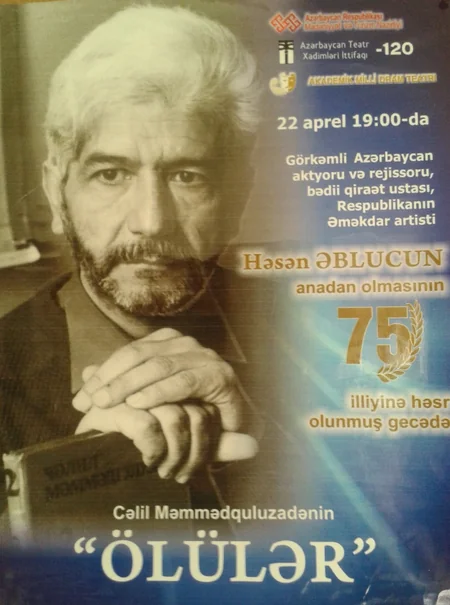 Akademik Milli Dram Teatrında Həsən Əblucun yubileyi ilə bağlı “Ölülər” tamaşası göstərilib