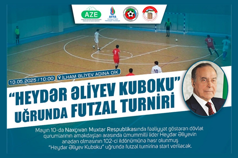 Naxçıvanda “Heydər Əliyev Kuboku” uğrunda futzal turniri keçiriləcək