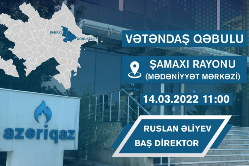 “Azəriqaz”ın baş direktoru Şamaxı və Qobustan sakinlərinin müraciətlərini dinləyəcək