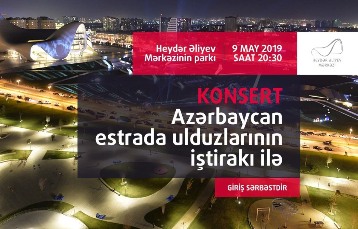 Heydər Əliyev Mərkəzinin parkında estrada ulduzlarının konserti keçiriləcək