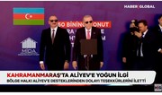Haber Global: Kahramanmaraşda Azərbaycan Prezidenti insanların böyük sevgisi ilə qarşılaşıb