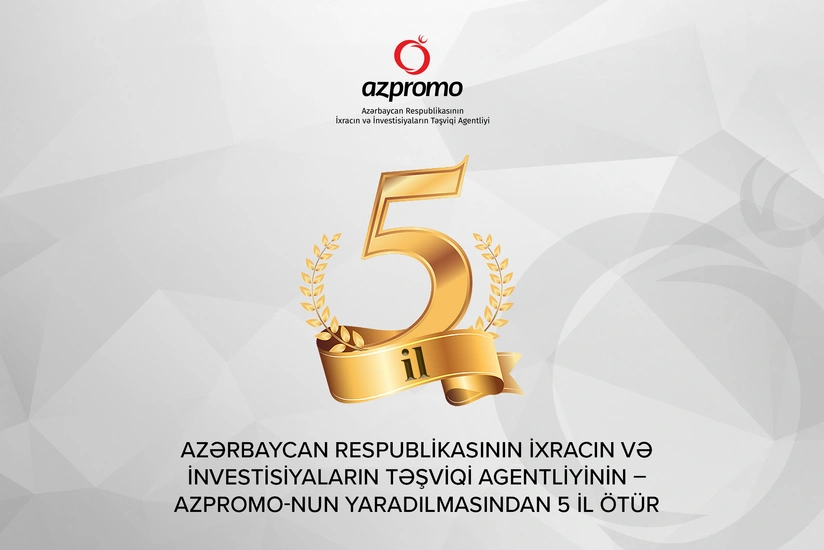 AZPROMO-nun yaradılmasından 5 il ötür