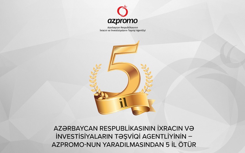 AZPROMO-nun yaradılmasından 5 il ötür