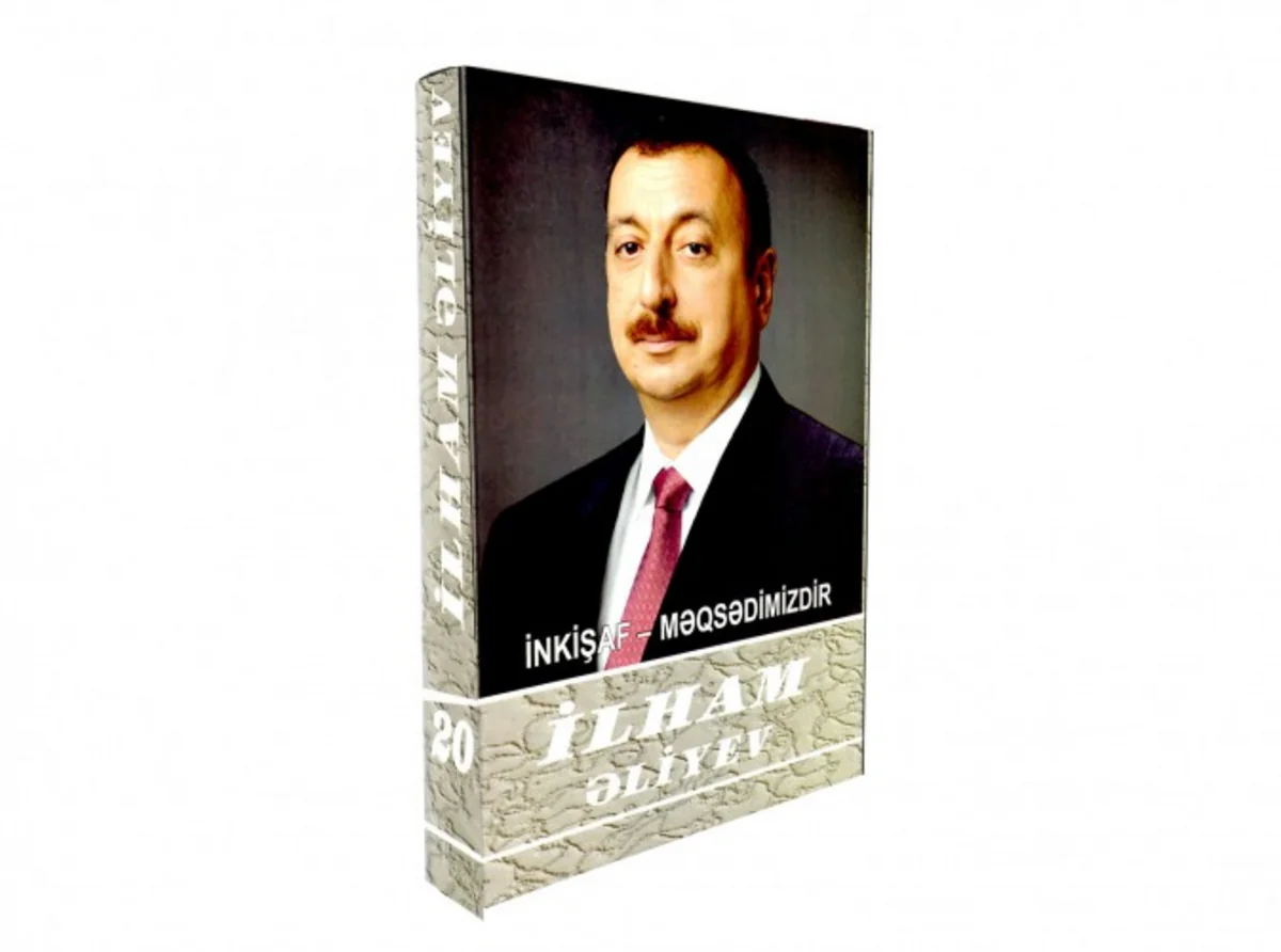 ​“İlham Əliyev. İnkişaf - məqsədimizdir” çoxcildliyinin iyirminci cildi çapdan çıxıb