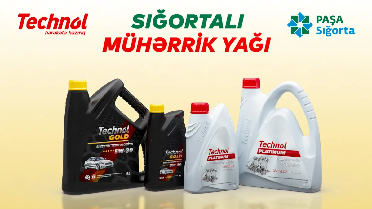 “PAŞA Sığorta” “Technol” mühərrik yağlarını sığortalayıb