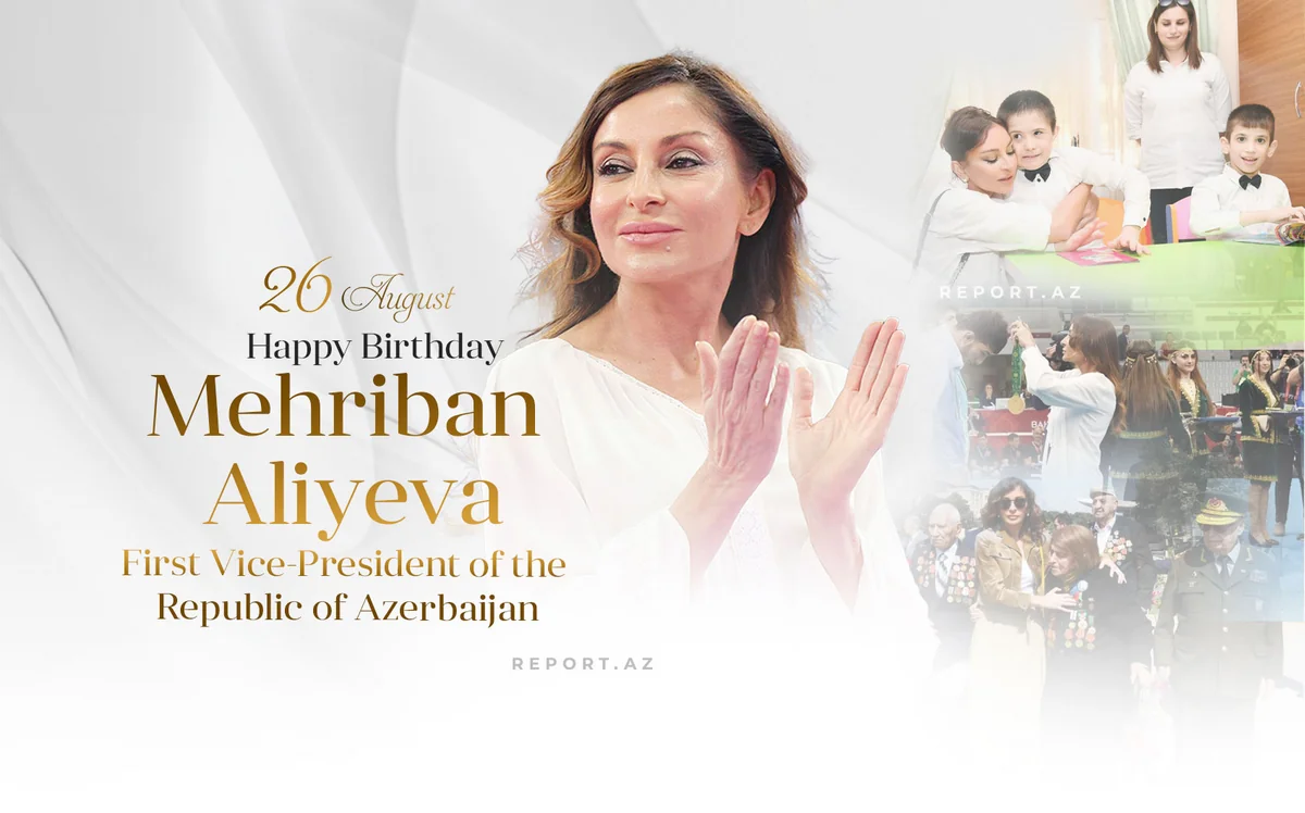 Today marks Mehriban Aliyeva's birthday