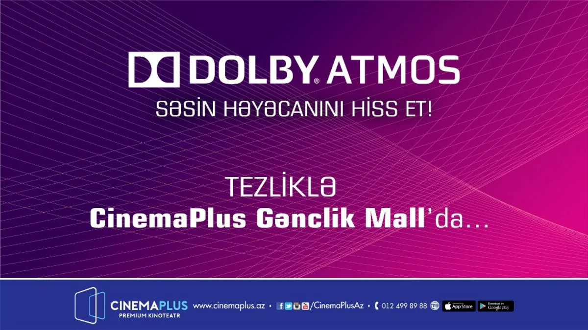 ​Впервые в Азербайджане технология Dolby Atmos в кинотеатре СinemaPlus - ВИДЕО