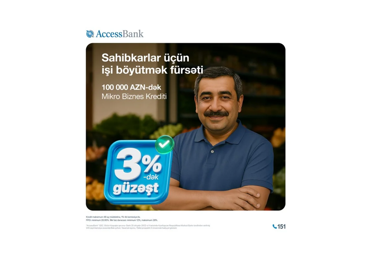 AccessBankdan mikro və aqro sahibkarlara yay fürsəti – kredit faizlərinə 3 %-ə qədər ENDİRİM!