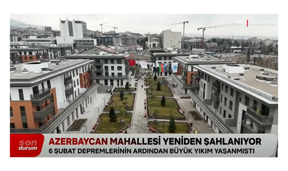 Kahramanmaraşda Azərbaycan Məhəlləsində 1 323 mənzilin inşası bitib, açarlar təqdim olunacaq
