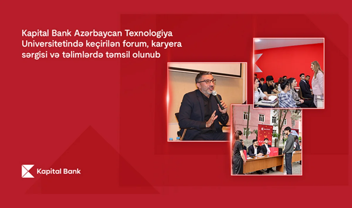 Kapital Bank ATU-da keçirilən forum, karyera sərgisi və təlimlərə qatılıb