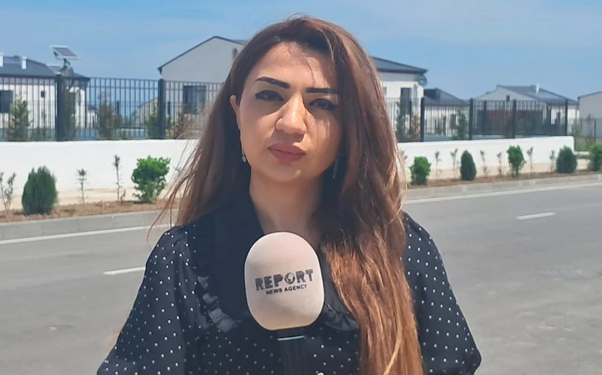 Leyla Sərabi: Ağdamın Kəngərli kəndinə əhalinin köçürülməsi üçün birinci mərhələ tam hazırdır