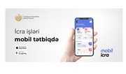 Ədliyyə Nazirliyi “Mobil icra” tətbiqini istifadəyə verib