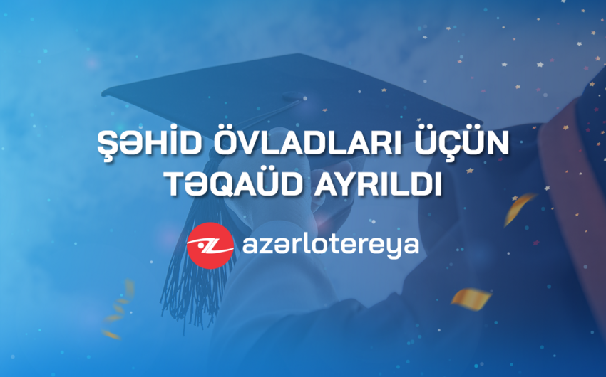 “Azərlotereya” şəhid övladları üçün təqaüd ayırdı