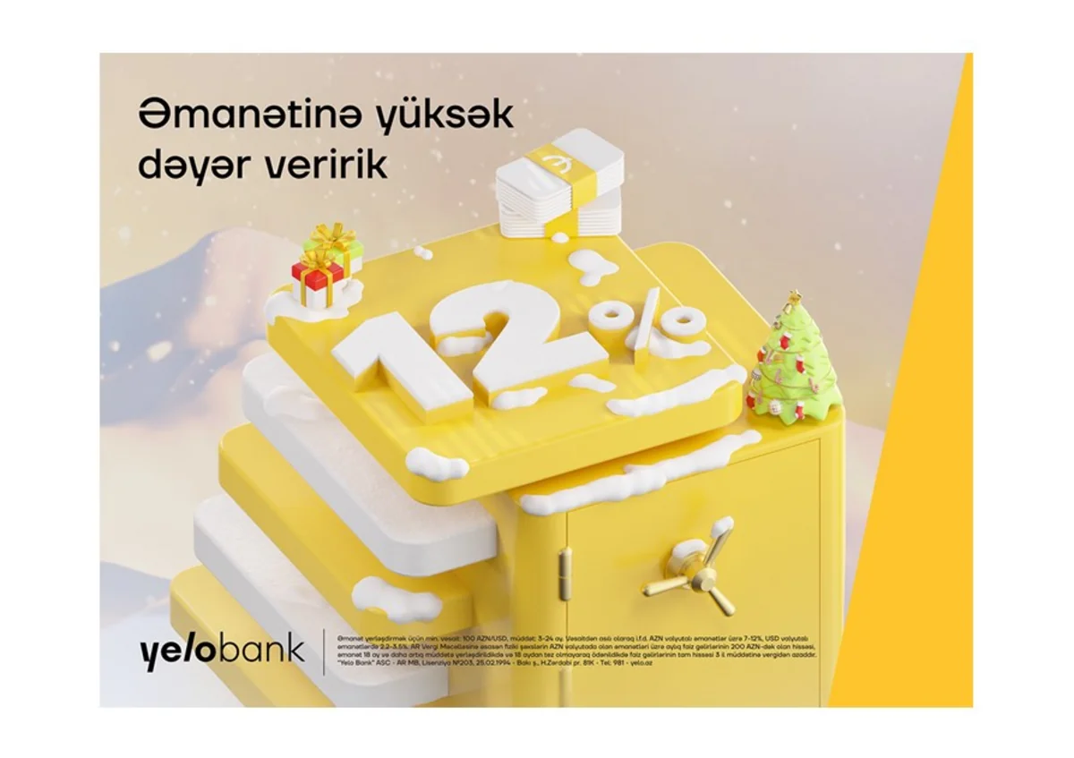 Yelo Bankda əmanətindən 12 % parlaq qazanc əldə et!