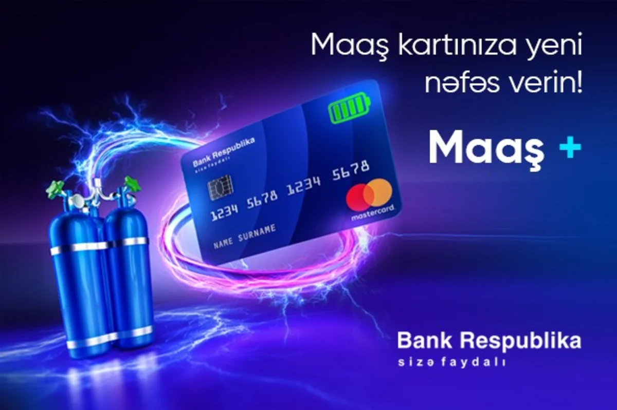 “Bank Respublika” əməkhaqqı kartı sahiblərinə kredit xətti təklif edir