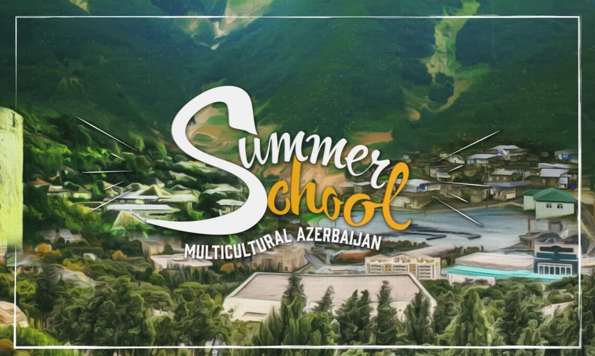 Azərbaycanda beynəlxalq multikulturalizm yay məktəbi başlayır