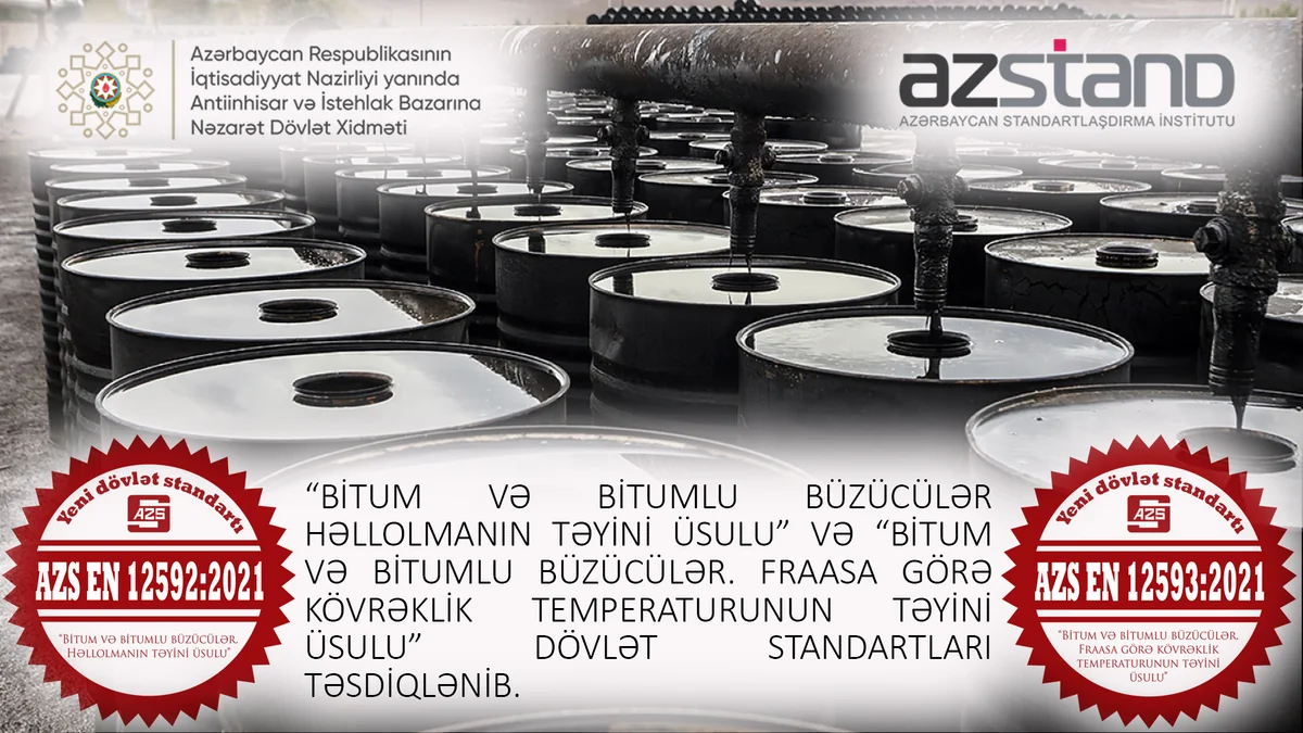 Azərbaycanda bitum məhsullarına dair dövlət standartları təsdiq edilib
