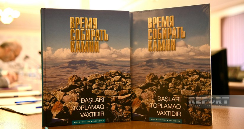 Bakıda Qərbi Azərbaycan irsi ilə bağlı Daşları toplamaq vaxtıdır kitabının təqdimatı olub