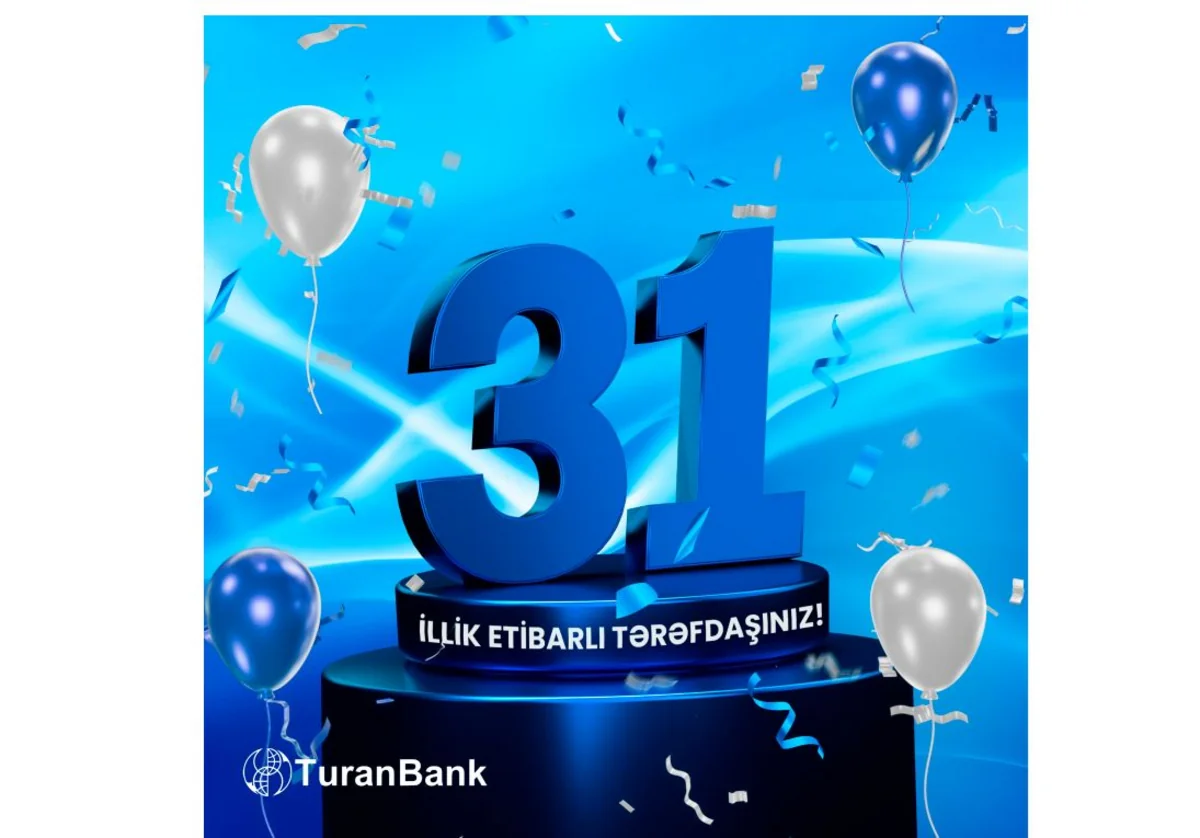 “TuranBank” 31 yaşını qeyd edir!