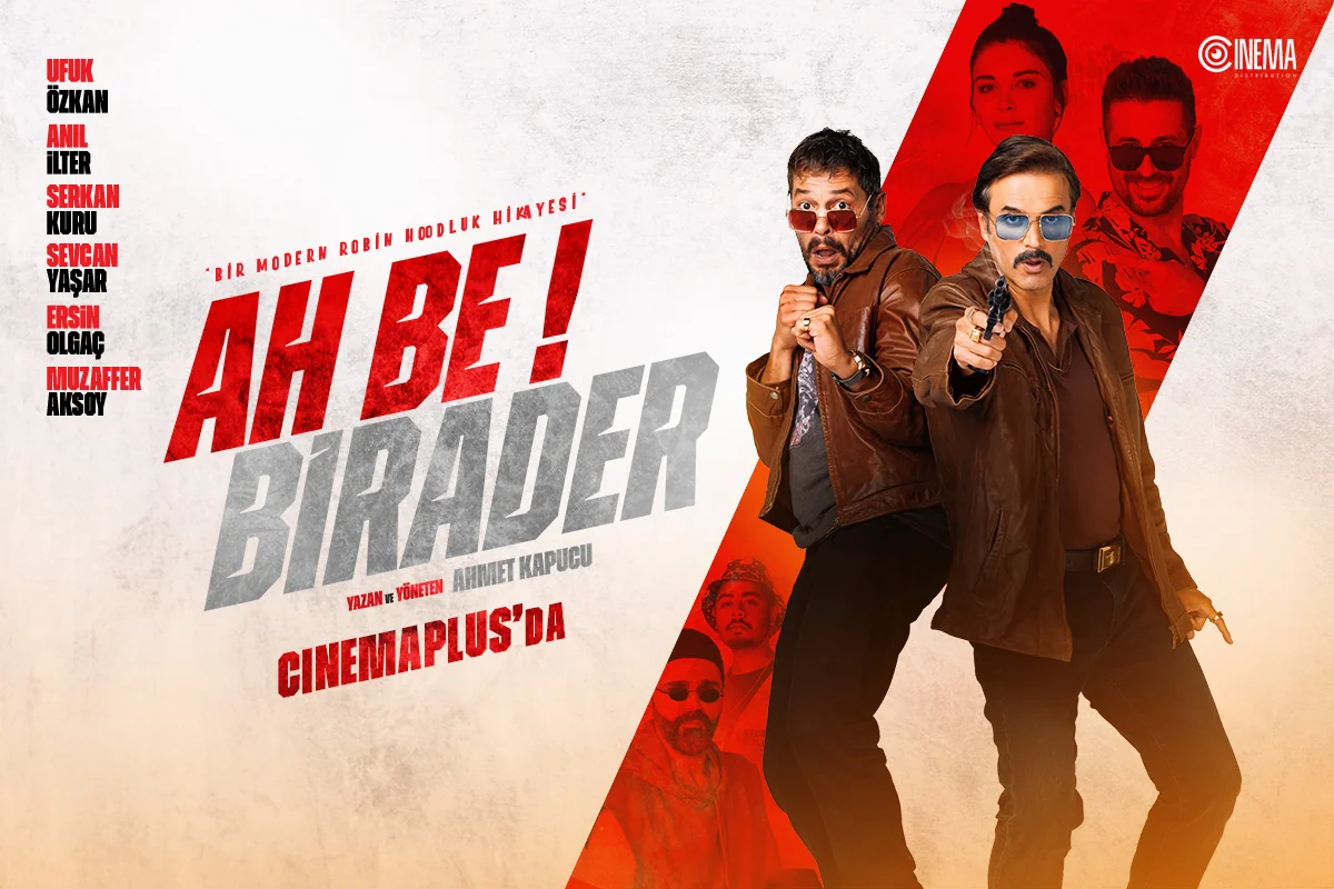 “CinemaPlus”da  “Ah Be Birader” komediyası nümayiş olunacaq