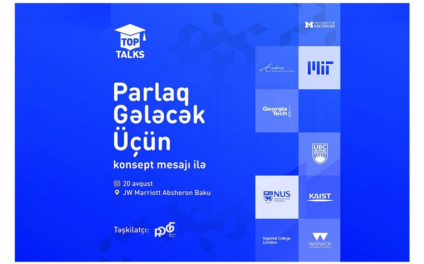 Dünyanın ən yaxşı universitetlərində təhsil almış şəxslər “TOP Talks”da bir araya gələcək