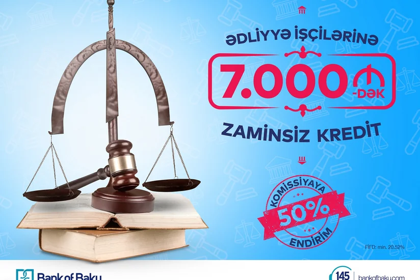 Bank of Baku ədliyyə işçiləri üçün yeni kredit kampaniyasına başlayır