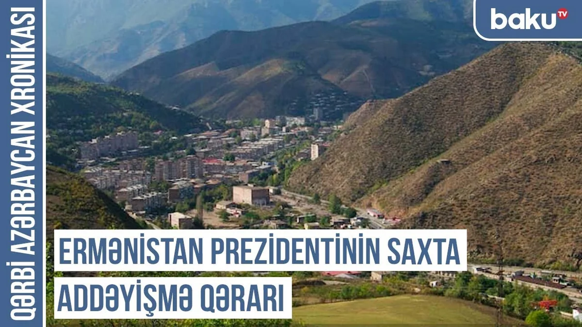Qərbi Azərbaycan Xronikası: Ermənistan Prezidentinin saxta addəyişmə qərarı