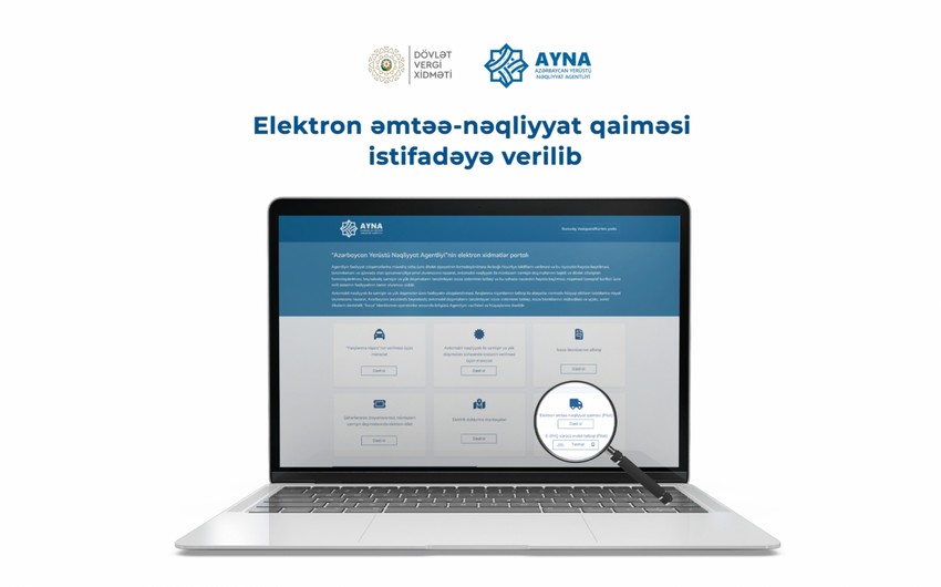 Azərbaycanda elektron əmtəə-nəqliyyat qaiməsi xidməti istifadəyə verilib