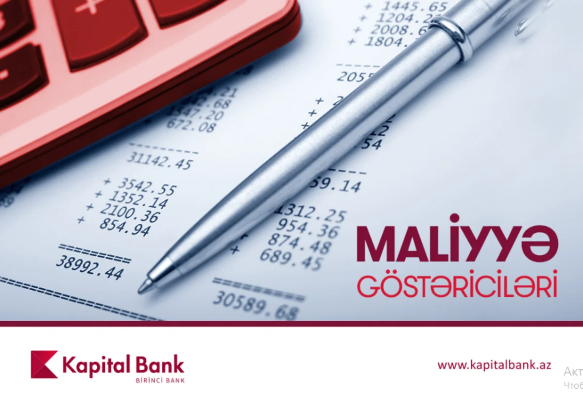 “Kapital Bank” bu ilin III rübünün maliyyə nəticələrini elan edib